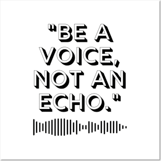 "Be a voice, not an echo." Motivational Quote Posters and Art